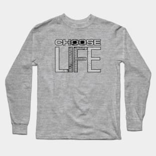 Choose Life Long Sleeve T-Shirt